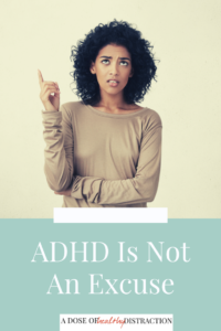 ADHD is not an excuse