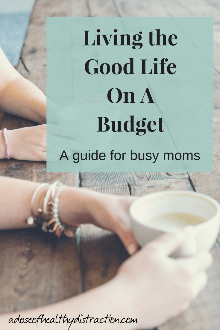 Living the good life on a budget