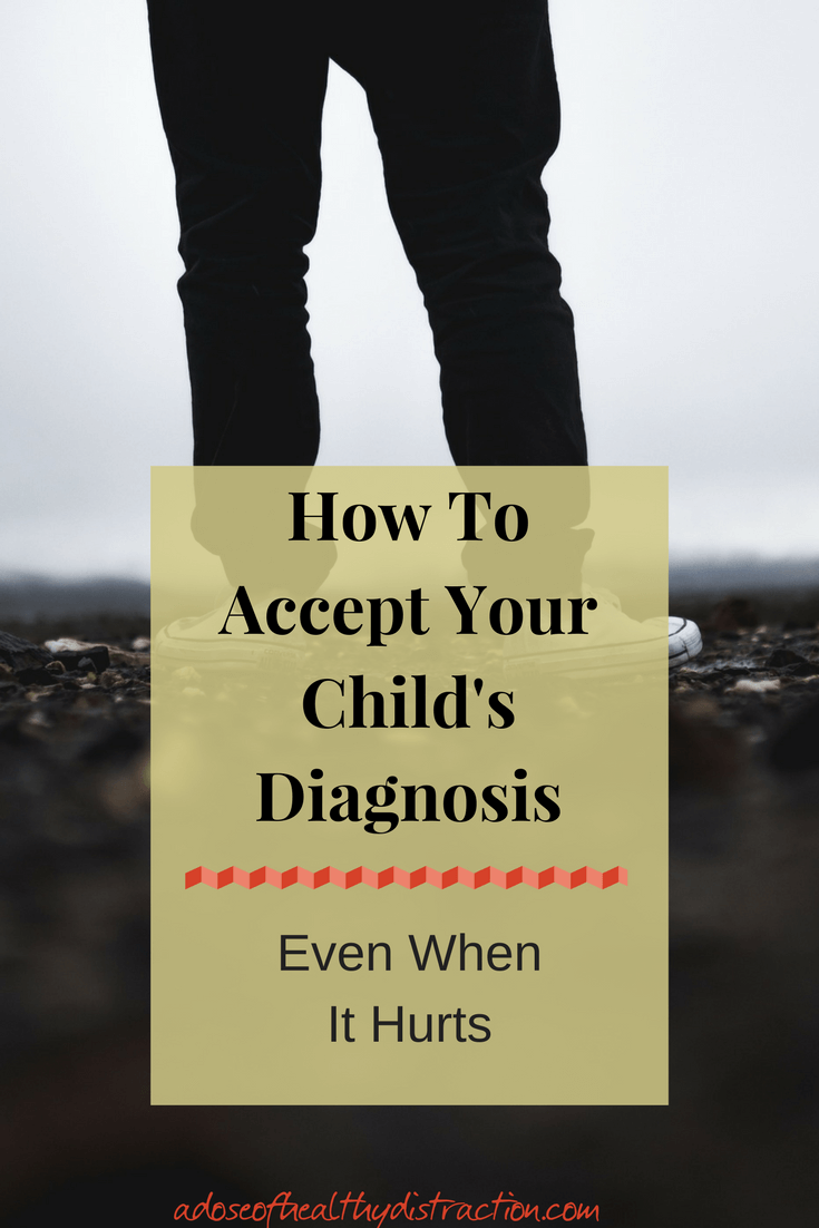How to accept your child's diagnosis