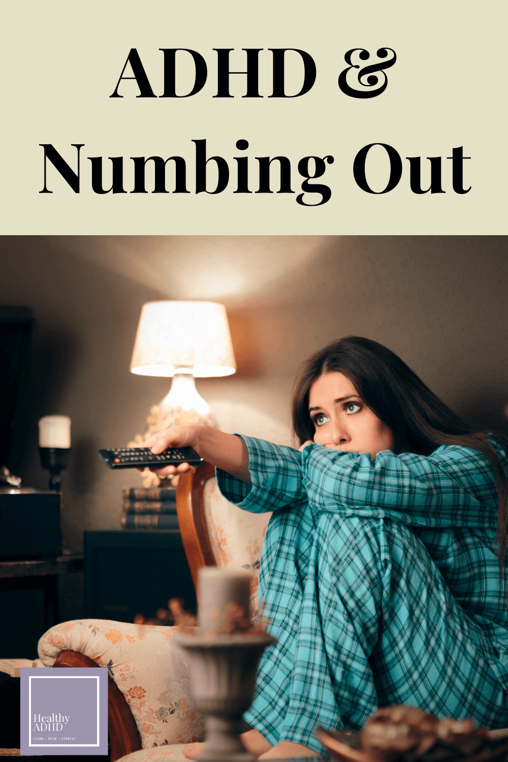 ADHD and Numbing Out